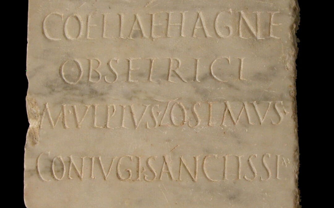 Funerary inscription of Coelia Hagne, a midwife